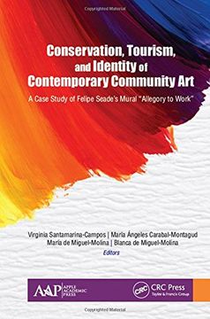 portada Conservation, Tourism, and Identity of Contemporary Community Art: A Case Study of Felipe Seade's Mural Allegory to Work (en Inglés)