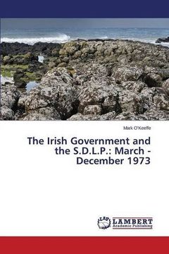 portada The Irish Government and the S.D.L.P.: March - December 1973