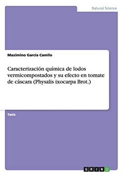 portada Caracterización Química de Lodos Vermicompostados y su Efecto en Tomate de Cáscara (Physalis Ixocarpa Brot. ) (in Spanish)