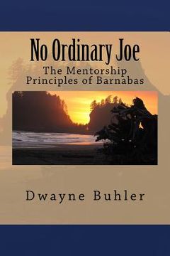 portada No Ordinary Joe: The Mentorship Principles of Barnabas (in English)
