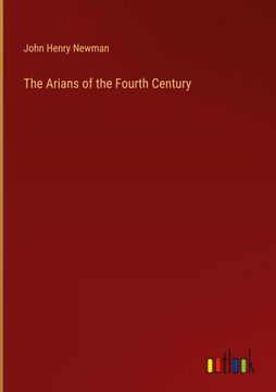 portada The Arians of the Fourth Century 