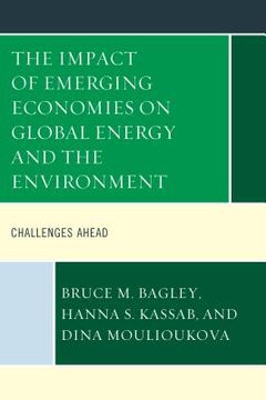 portada The Impact of Emerging Economies on Global Energy and the Environment: Challenges Ahead (in English)