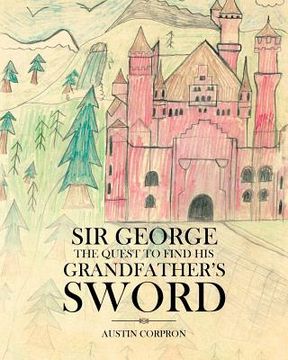 portada Sir George: The Quest to find his Grandfather's Sword