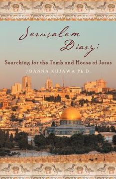 portada jerusalem diary: searching for the tomb and house of jesus (en Inglés)