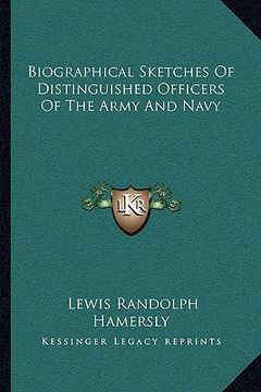 portada biographical sketches of distinguished officers of the army and navy