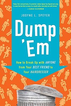 portada Dump 'em: How to Break up With Anyone From Your Best Friend to Your Hairdresser (en Inglés)