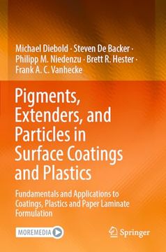 portada Pigments, Extenders, and Particles in Surface Coatings and Plastics: Fundamentals and Applications to Coatings, Plastics and Paper Laminate Formulatio (en Inglés)