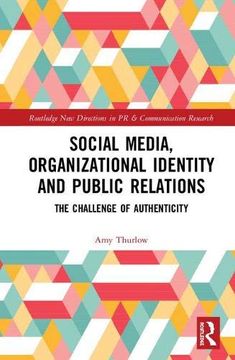 portada Social Media, Organizational Identity and Public Relations: The Challenge of Authenticity (en Inglés)