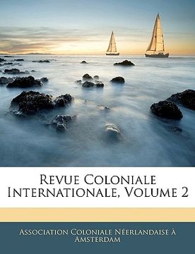 portada revue coloniale internationale, volume 2 (in English)