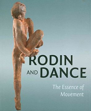 portada Rodin & Dance: The Essence of Movement (en Inglés)