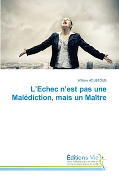 portada L'Echec n'est pas une Malédiction, mais un Maître