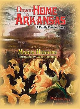 portada Down Home in Arkansas: A Family Reunion Story (en Inglés)