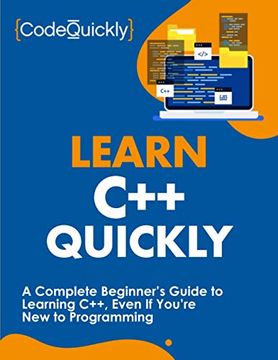 portada Learn c++ Quickly: A Complete Beginner’S Guide to Learning C++, Even if You’Re new to Programming (Crash Course With Hands-On Project) (en Inglés)