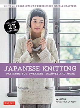 portada Japanese Knitting: Patterns for Sweaters, Scarves and More: Knits and Crochets for Experienced Needle Crafters (15 Knitting Patterns and 8 Crochet Patterns) 