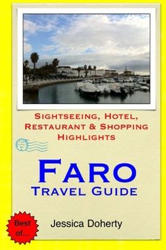 portada Faro Travel Guide: Sightseeing, Hotel, Restaurant & Shopping Highlights