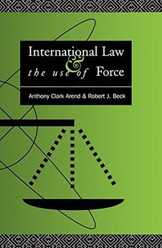 portada International Law and the Use of Force: Beyond the U.N. Charter Paradigm