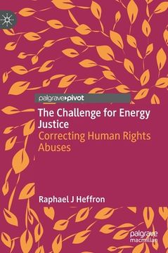 portada The Challenge for Energy Justice: Correcting Human Rights Abuses (en Inglés)