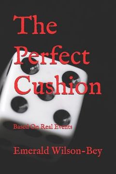 portada The Perfect Cushion: Based On Real Events (en Inglés)