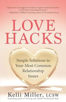 portada Love Hacks: Simple Solutions to Your Most Common Relationship Issues (en Inglés)