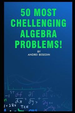 portada 50 Most Chellenging Algebra Problems!