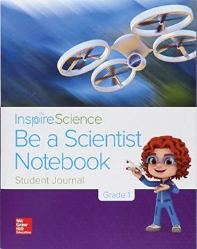 portada Inspire Science Grade 1, Be a Scientist Notebook (en Inglés)
