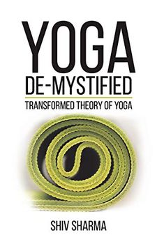 portada Yoga De-Mystified: Transformed Theory of Yoga (en Inglés)