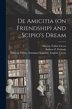 portada De Amicitia (on Friendship) and Scipio'S Dream (in English)