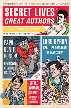 portada Secret Lives of Great Authors: What Your Teachers Never Told you About Famous Novelists, Poets, and Playwrights 
