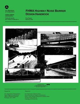 portada FHWA Highway Noise Barrier Design Handbook (en Inglés)