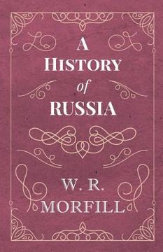 portada A History of Russia - From the Birth of Peter the Great to the Death of Alexander II (en Inglés)