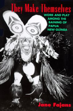 portada they make themselves: work and play among the baining of papua new guinea (en Inglés)
