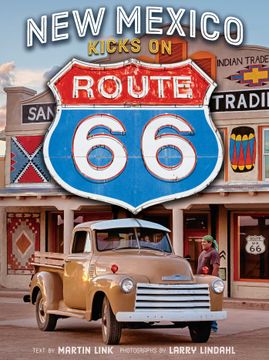 New Mexico Kicks on Route 66 (en Inglés)