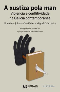 portada A Xustiza Pola Man: Violencia e Conflitividade na Galicia Contemporánea (in Galician)