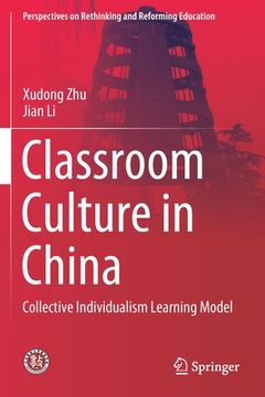 portada Classroom Culture in China: Collective Individualism Learning Model (en Inglés)