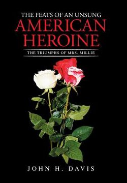 portada The Feats of an Unsung American Heroine: The Triumphs of Mrs. Millie (en Inglés)