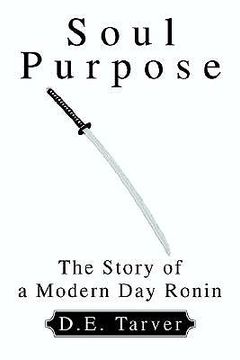 portada soul purpose: the story of a modern day ronin (en Inglés)