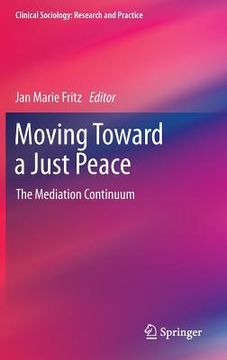 portada moving toward a just peace: the mediation continuum (en Inglés)