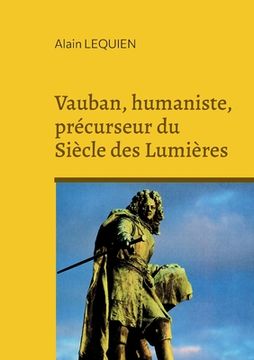 portada Vauban, humaniste, précurseur du Siècle des Lumières (en Francés)