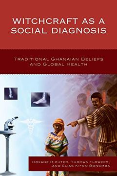portada Witchcraft as a Social Diagnosis: Traditional Ghanaian Beliefs and Global Health (in English)