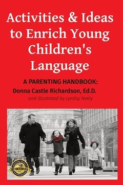 portada Activities & Ideas to Enrich Young Children's Language: A parenting handbook (en Inglés)