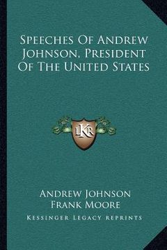 portada speeches of andrew johnson, president of the united states
