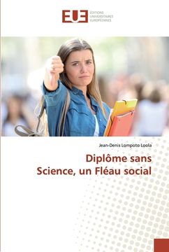 portada Diplôme sans Science, un Fléau social