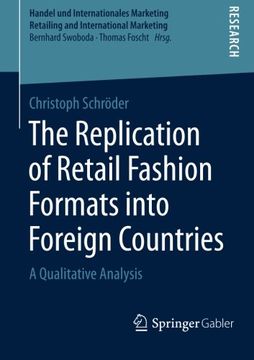 portada The Replication of Retail Fashion Formats into Foreign Countries: A Qualitative Analysis (Handel und Internationales Marketing Retailing and International Marketing)