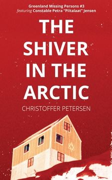 portada The Shiver in the Arctic: A Constable Petra Jensen Novella (en Inglés)