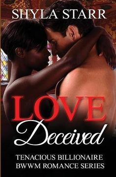 portada Love Deceived: Volume 1 (Tenacious Billionaire BWWM Romance Series)