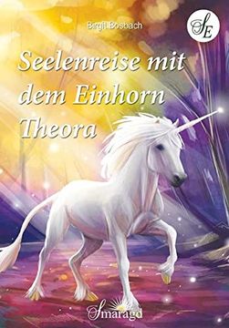 portada Seelenreise mit dem Einhorn Theora (en Alemán)