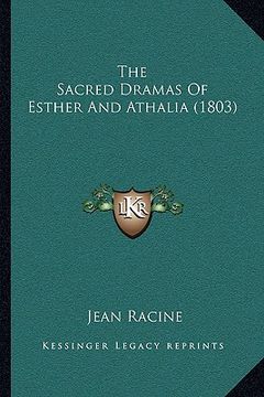 portada the sacred dramas of esther and athalia (1803) the sacred dramas of esther and athalia (1803) (in English)