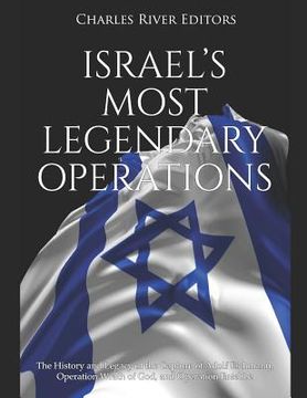 portada Israel's Most Legendary Operations: The History and Legacy of the Capture of Adolf Eichmann, Operation Wrath of God, and Operation Entebbe (en Inglés)