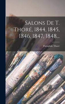 portada Salons De T. Thoré, 1844, 1845, 1846, 1847, 1848... (en Francés)