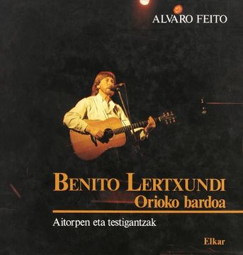 portada Benito Lertxundi. Orioko Bardoa (Kantagintza) (in Basque)